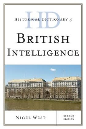 West |  Historical Dictionary of British Intelligence | eBook | Sack Fachmedien