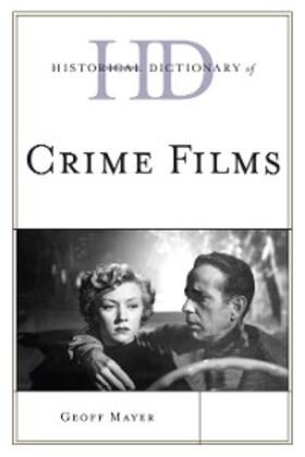 Mayer |  Historical Dictionary of Crime Films | eBook | Sack Fachmedien