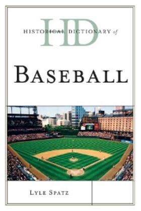 Spatz |  Historical Dictionary of Baseball | eBook | Sack Fachmedien