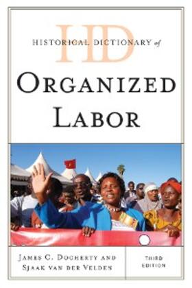 Docherty / Velden | Historical Dictionary of Organized Labor | E-Book | www.sack.de