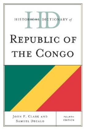 Clark / Decalo |  Historical Dictionary of Republic of the Congo | eBook | Sack Fachmedien