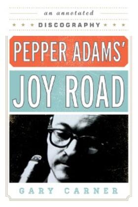 Carner |  Pepper Adams' Joy Road | eBook | Sack Fachmedien