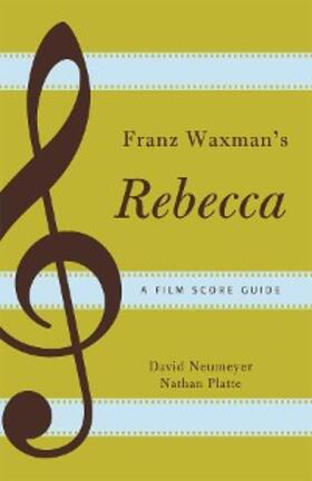 Neumeyer / Platte |  Franz Waxman's Rebecca | eBook | Sack Fachmedien