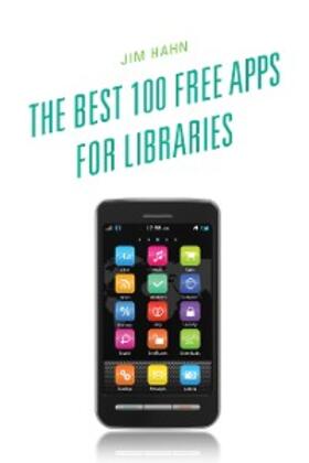 Hahn |  The Best 100 Free Apps for Libraries | eBook | Sack Fachmedien