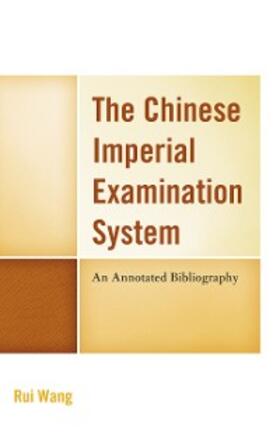 Wang |  The Chinese Imperial Examination System | eBook | Sack Fachmedien