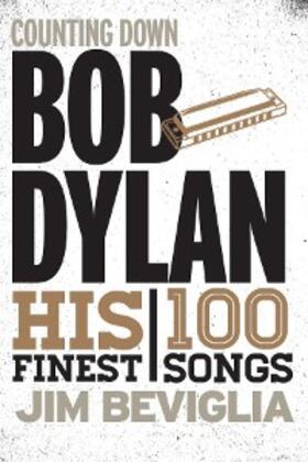 Beviglia |  Counting Down Bob Dylan | eBook | Sack Fachmedien