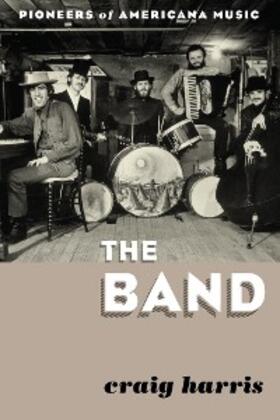 Harris |  The Band | eBook | Sack Fachmedien