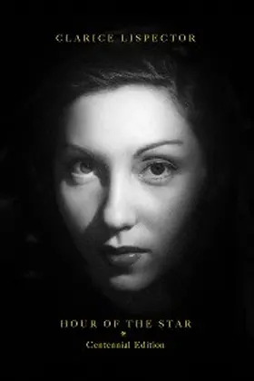 Lispector |  The Hour of the Star (Second Edition) | eBook | Sack Fachmedien