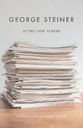 Steiner |  George Steiner at The New Yorker | eBook | Sack Fachmedien