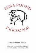 Pound / Baechler / Litz |  Personae: The Shorter Poems (Revised Edition) | eBook | Sack Fachmedien
