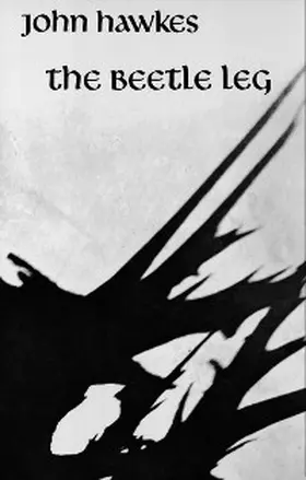 Hawkes |  The Beetle Leg: A Novel | eBook | Sack Fachmedien
