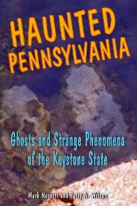 Nesbitt / Wilson |  Haunted Pennsylvania | eBook | Sack Fachmedien