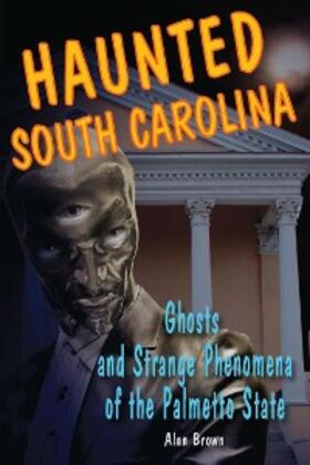 Brown |  Haunted South Carolina | eBook | Sack Fachmedien