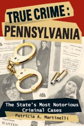 Martinelli |  True Crime: Pennsylvania | eBook | Sack Fachmedien