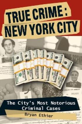 Ethier |  True Crime: New York City | eBook | Sack Fachmedien