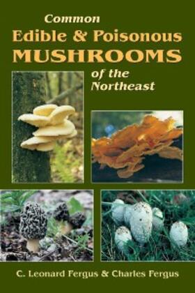 Fergus |  Common Edible & Poisonous Mushrooms of the Northeast | eBook | Sack Fachmedien
