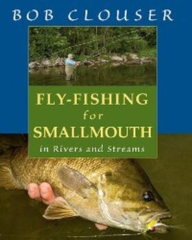 Clouser |  Fly-Fishing for Smallmouth | eBook | Sack Fachmedien