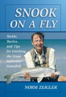 Zeigler |  Snook on a Fly | eBook | Sack Fachmedien
