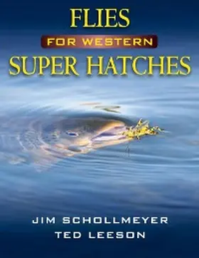 Schollmeyer / Leeson | Flies for Western Super Hatches | E-Book | www.sack.de