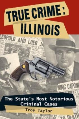 Taylor |  True Crime: Illinois | eBook | Sack Fachmedien