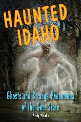 Weeks |  Haunted Idaho | eBook | Sack Fachmedien