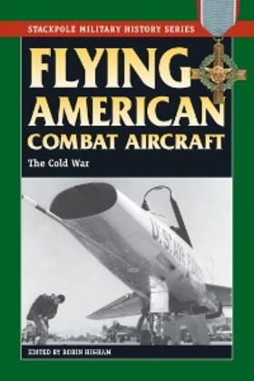 Higham |  Flying American Combat Aircraft | eBook | Sack Fachmedien