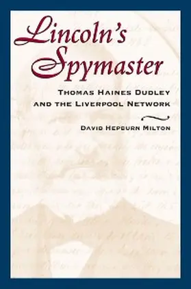 Milton |  Lincoln's Spymaster | eBook | Sack Fachmedien