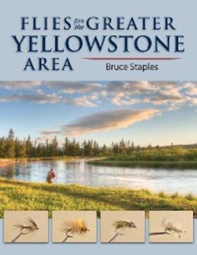 Staples |  Flies for the Greater Yellowstone Area | eBook | Sack Fachmedien