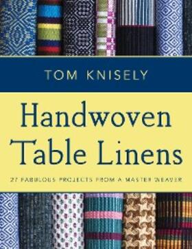 Knisely |  Handwoven Table Linens | eBook | Sack Fachmedien