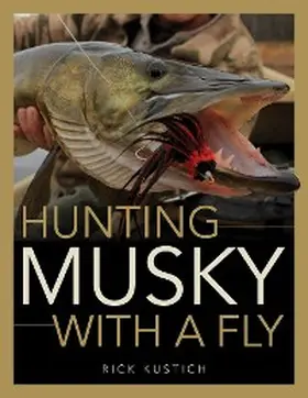 Kustich |  Hunting Musky with a Fly | eBook | Sack Fachmedien