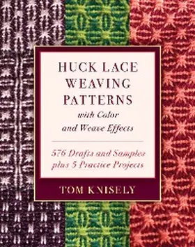 Knisely |  Huck Lace Weaving Patterns with Color and Weave Effects | eBook | Sack Fachmedien