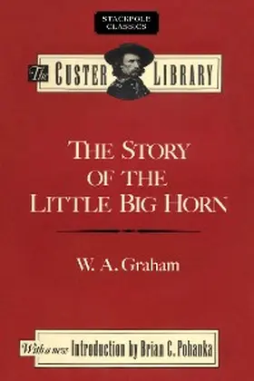 Graham |  Story of the Little Big Horn | eBook | Sack Fachmedien
