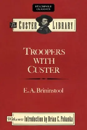 Brininstool / Vaughn |  Troopers with Custer | eBook | Sack Fachmedien