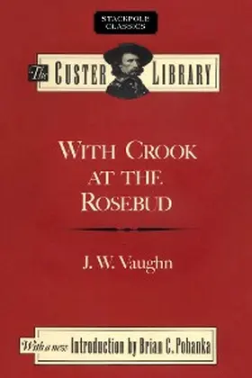 Vaughn |  With Crook at the Rosebud | eBook | Sack Fachmedien