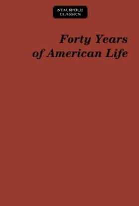 Nichols |  Forty Years of American Life | eBook | Sack Fachmedien