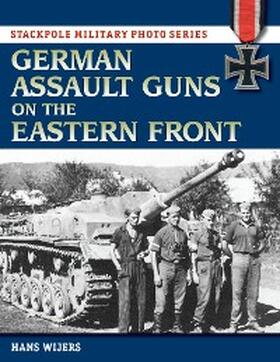 Wijers |  German Assault Guns on the Eastern Front | eBook | Sack Fachmedien