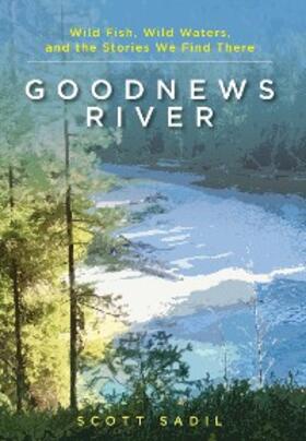 Sadil |  Goodnews River | eBook | Sack Fachmedien