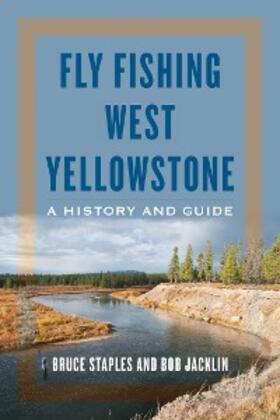 Staples / Jacklin |  Fly Fishing West Yellowstone | eBook | Sack Fachmedien