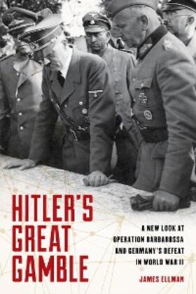 Ellman |  Hitler's Great Gamble | eBook | Sack Fachmedien