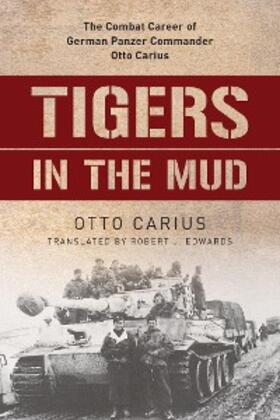 Carius |  Tigers in the Mud | eBook | Sack Fachmedien