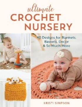 Simpson |  Ultimate Crochet Nursery | eBook | Sack Fachmedien