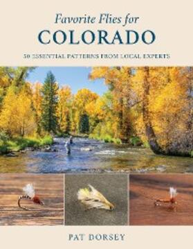 Dorsey |  Favorite Flies for Colorado | eBook | Sack Fachmedien