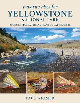 Weamer |  Favorite Flies for Yellowstone National Park | eBook | Sack Fachmedien