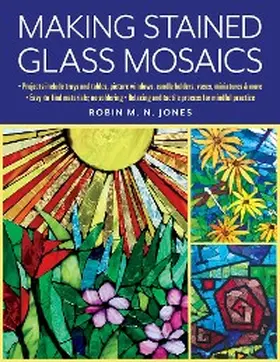 Jones |  Making Stained Glass Mosaics | eBook | Sack Fachmedien