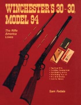 Fadala |  Winchester's 30-30, Model 94 | eBook | Sack Fachmedien