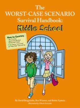 Borgenicht |  Worst-Case Scenario Survival Handbook: Middle School | eBook | Sack Fachmedien