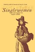 Bennett / Froide |  Singlewomen in the European Past, 1250-1800 | eBook | Sack Fachmedien