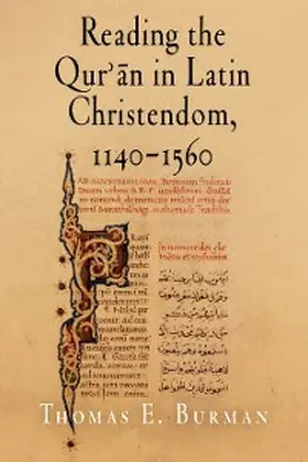 Burman |  Reading the Qur'an in Latin Christendom, 1140-1560 | eBook | Sack Fachmedien