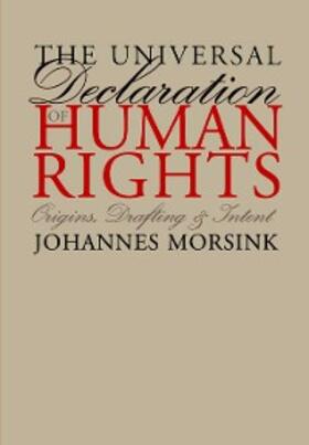 Morsink |  The Universal Declaration of Human Rights | eBook | Sack Fachmedien