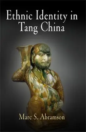 Abramson |  Ethnic Identity in Tang China | eBook | Sack Fachmedien